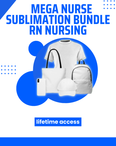 Mega Nurse Sublimation Bundle RN Nursing